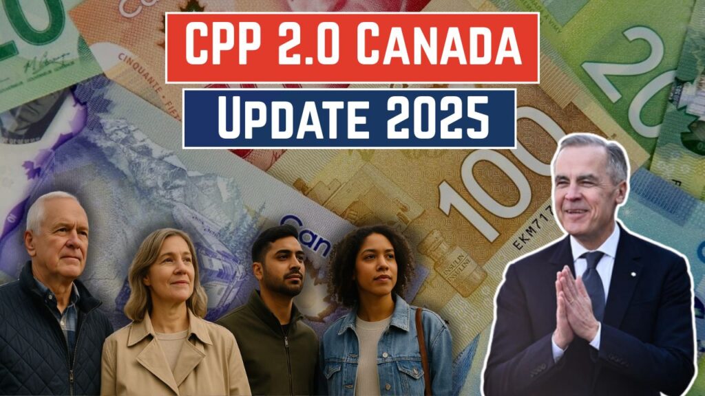 CPP 2.0 Canada Update 2025