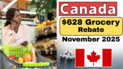 $628 Canada Grocery Rebate November 2025 — CRA Confirms New Payments for Families