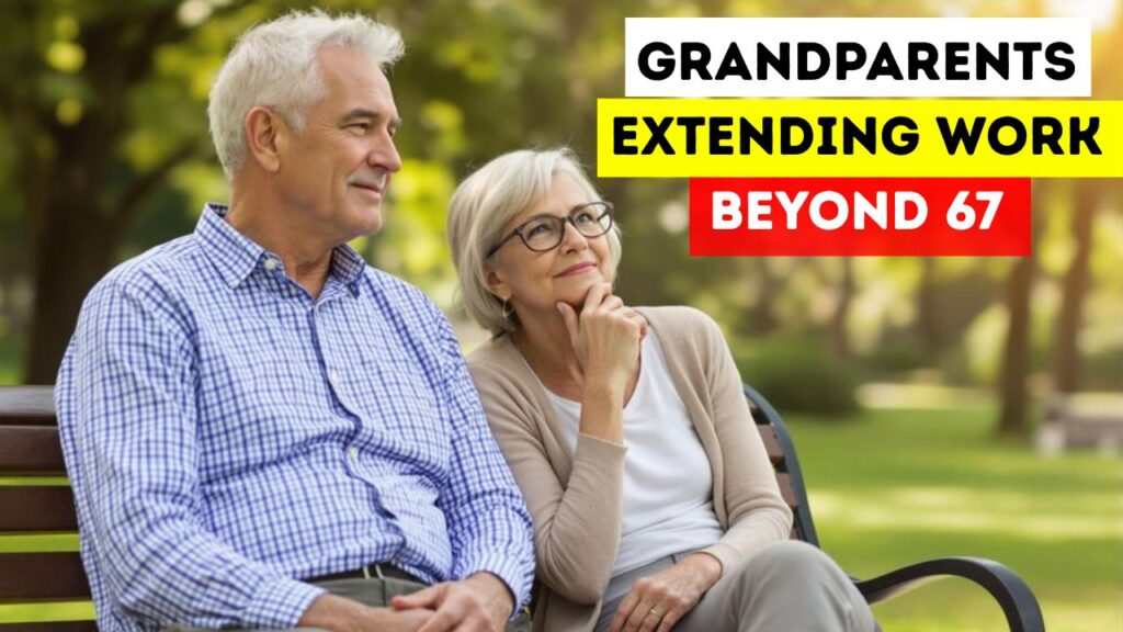 Grandparents Extending Work Beyond 67
